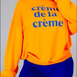 Creme de la creme sweatshirt